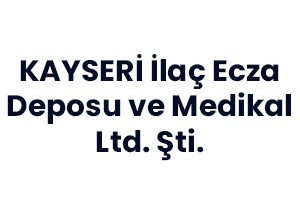 KAYSERİ İlaç Ecza Deposu ve Medikal Ltd. Şti.